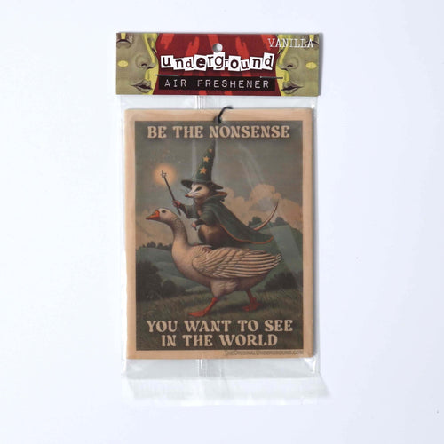 Be the Nonsense You Want to See In the World Air Freshener